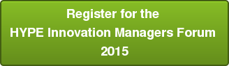 Register for the  HYPE Innovation Managers Forum  2015